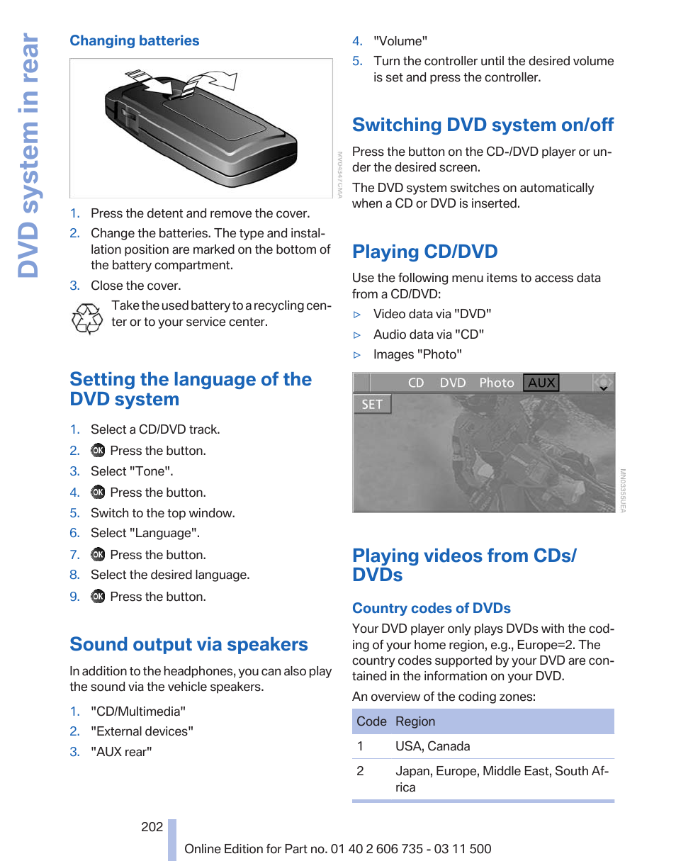 Setting the language of the dvd system, Sound output via speakers, Switching dvd system on/off | Playing cd/dvd, Playing videos from cds/dvds, Dvd system in rear, Playing videos from cds/ dvds | BMW 2012 X6M User Manual | Page 202 / 317