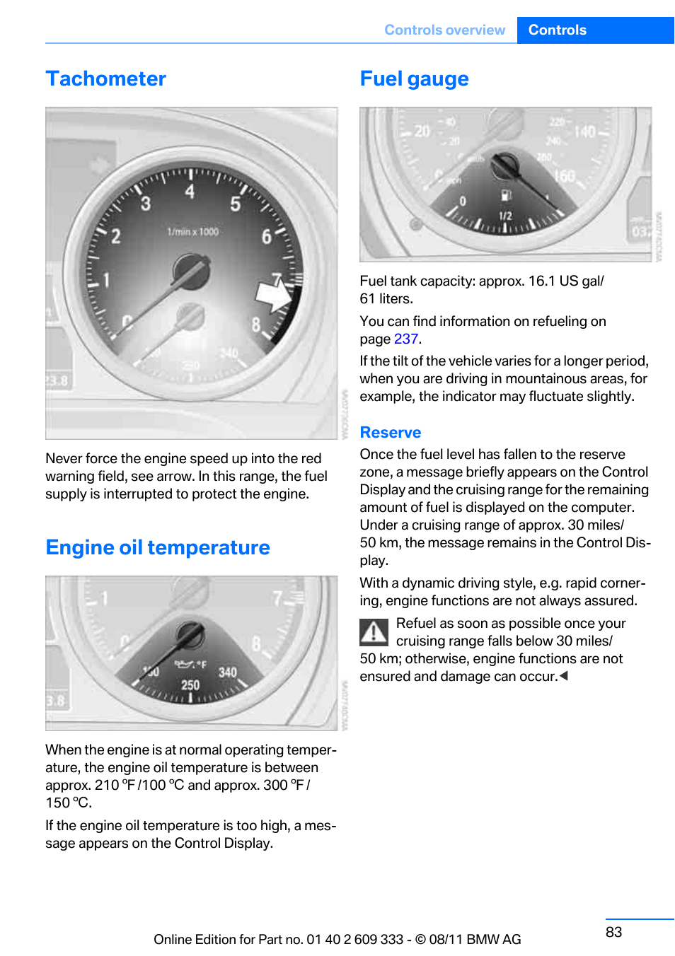Tachometer, Engine oil temperature, Fuel gauge | Eter, Il temperature | BMW 2012 3 Series M3 Сoupe User Manual | Page 84 / 314