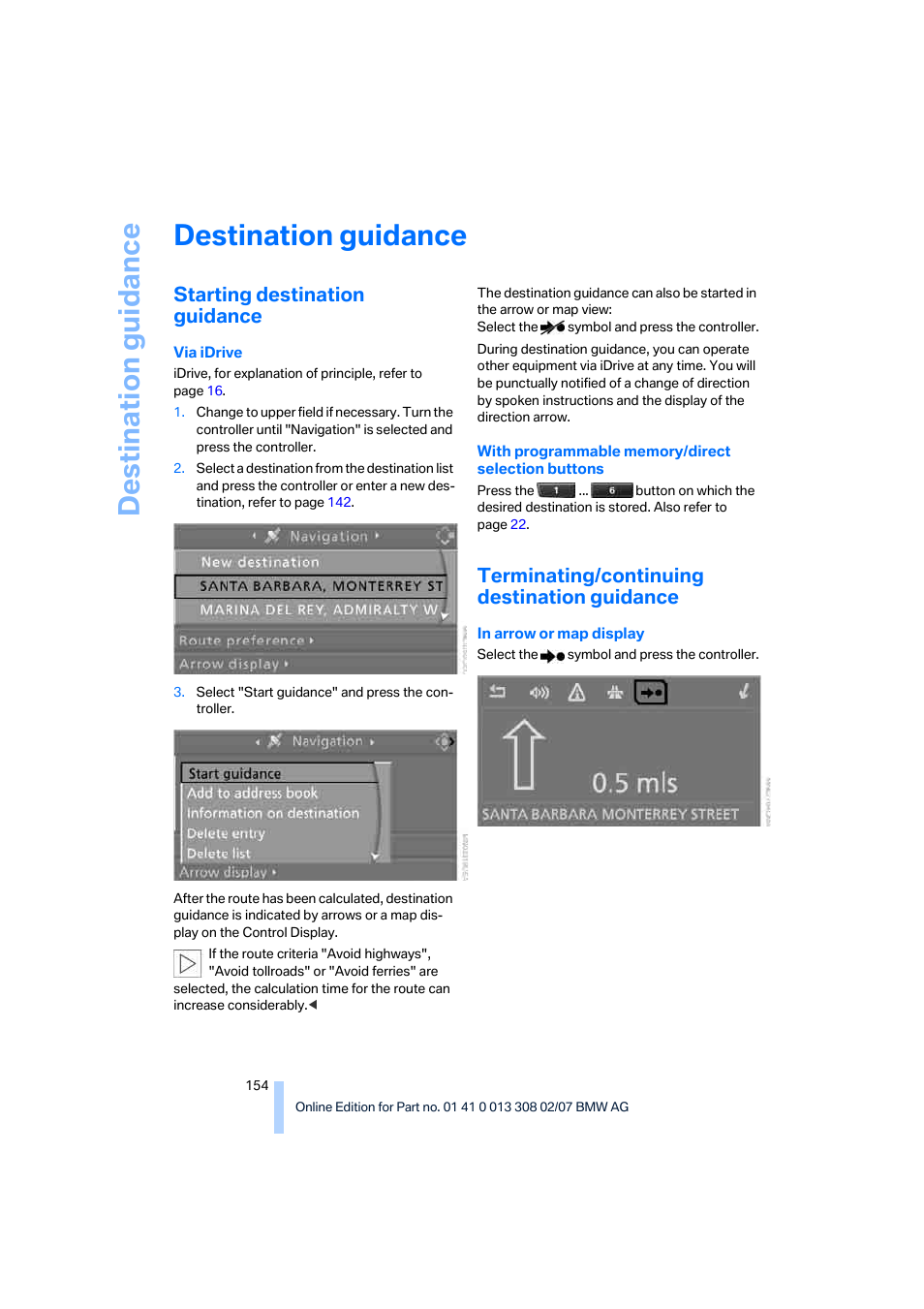 Destination guidance, Starting destination guidance, Terminating/continuing destination guidance | BMW 2007 550I Sedan User Manual | Page 156 / 286