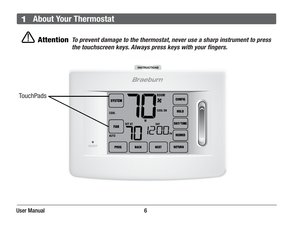 1 about your thermostat, Attention | Braeburn 7320 User Manual User Manual | Page 6 / 40