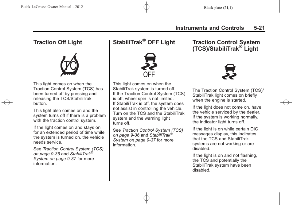 Traction off light, Stabilitrak® off light, Traction control system (tcs)/stabilitrak® light | Traction off light -21 stabilitrak, Off light -21, Traction control system, Tcs)/stabilitrak, Light -21, Stabilitrak, Off light | Buick 2012 LaCrosse User Manual | Page 137 / 496