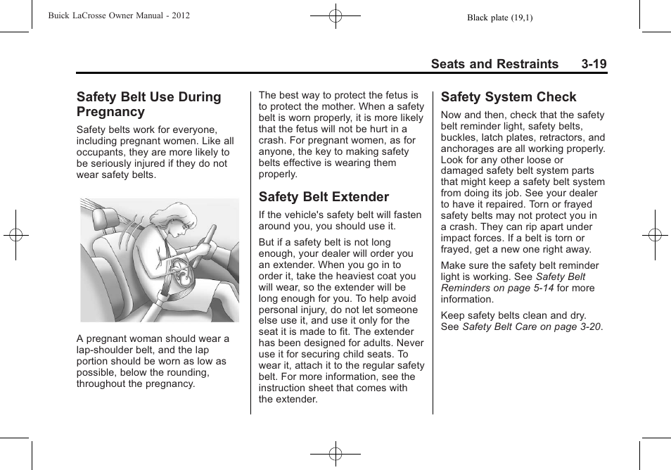 Safety belt use during pregnancy, Safety belt extender, Safety system check | Safety belt use during, Pregnancy -19, Safety belt extender -19 safety system check -19 | Buick 2012 LaCrosse User Manual | Page 75 / 496