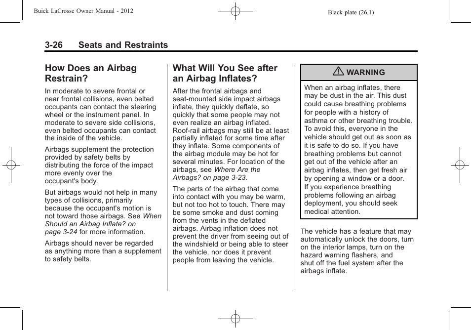 How does an airbag restrain, What will you see after an airbag inflates, Does an airbag | Restrain? -26, What will you see after an, Airbag inflates? -26 | Buick 2012 LaCrosse User Manual | Page 82 / 496