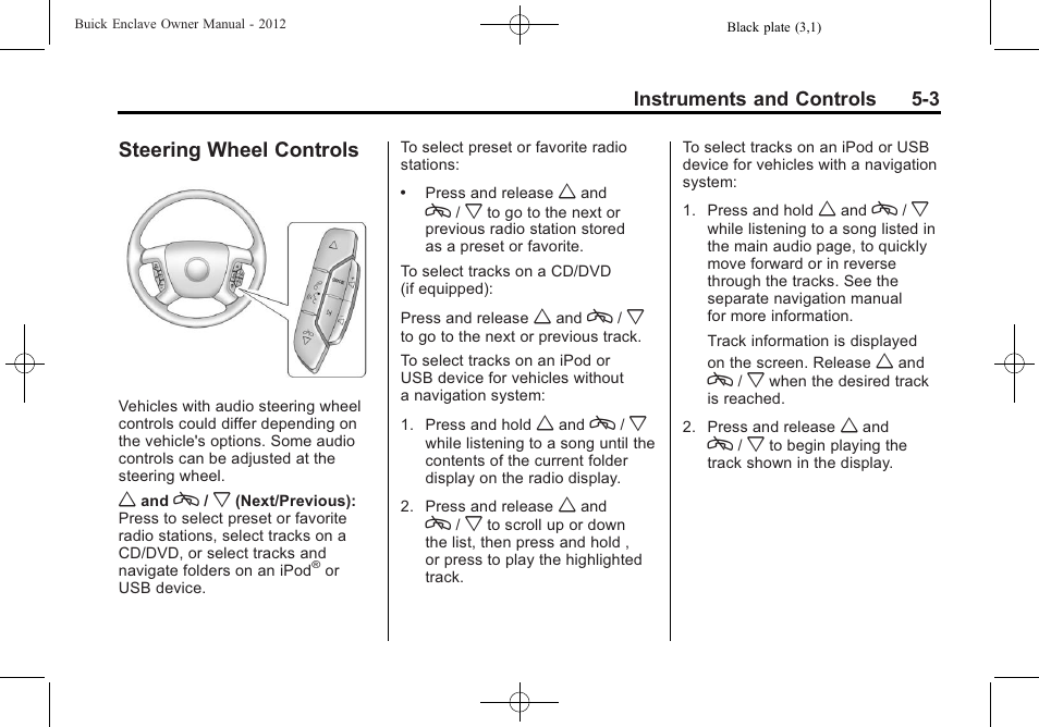 Steering wheel controls, Steering wheel controls on, Steering wheel controls -3 | Buick 2012 Enclave User Manual | Page 123 / 474