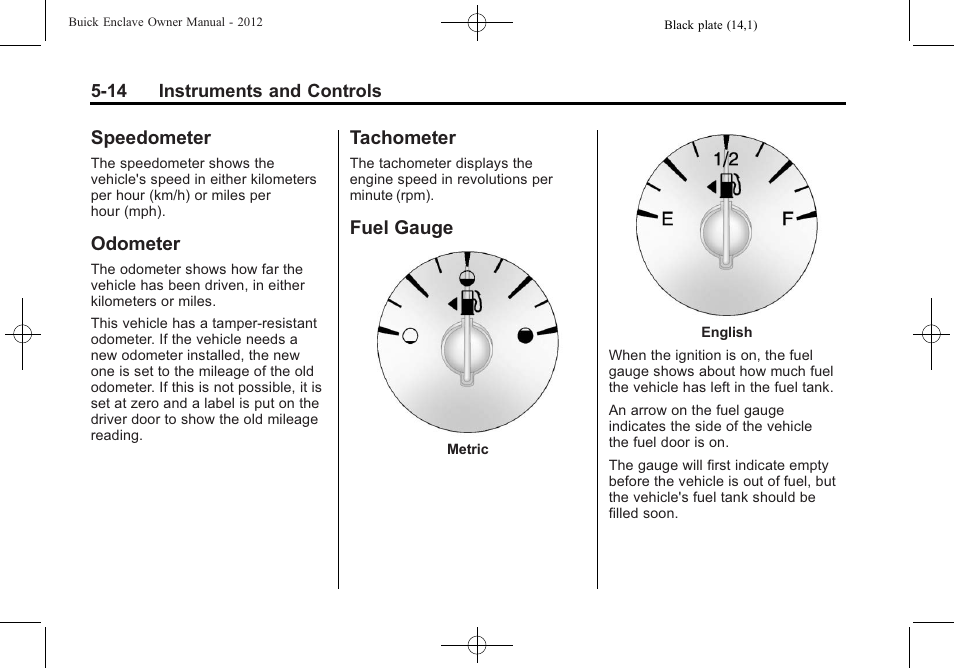 Speedometer, Odometer, Tachometer | Fuel gauge | Buick 2012 Enclave User Manual | Page 134 / 474