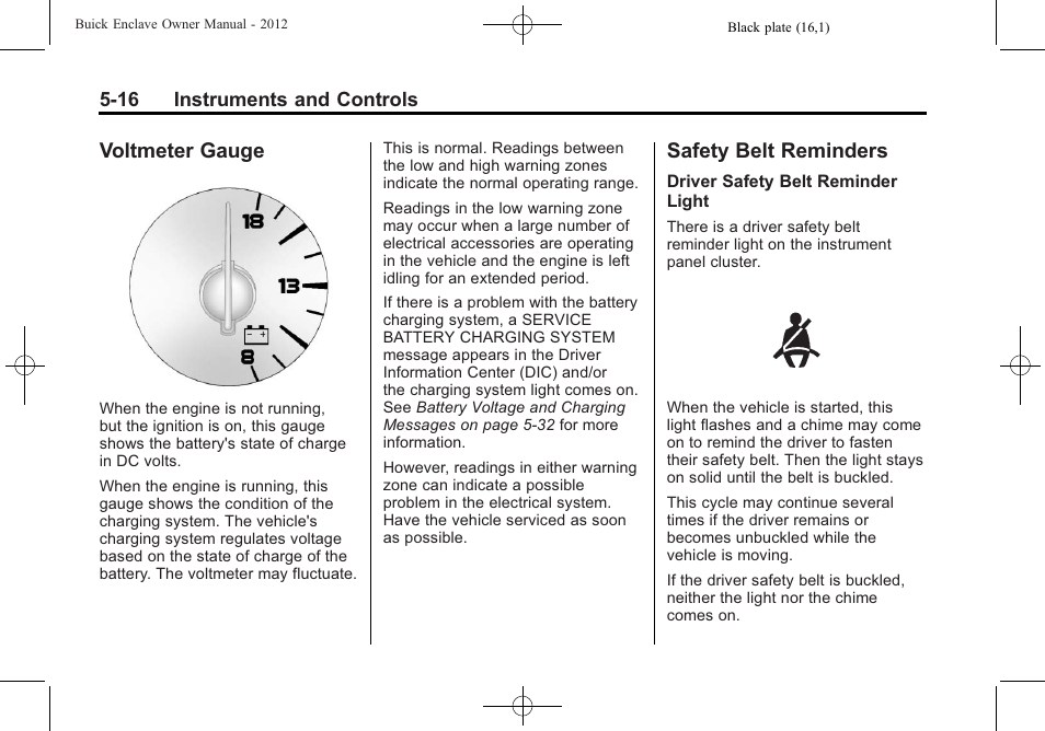 Voltmeter gauge, Safety belt reminders, Voltmeter gauge -16 safety belt reminders -16 | Buick 2012 Enclave User Manual | Page 136 / 474