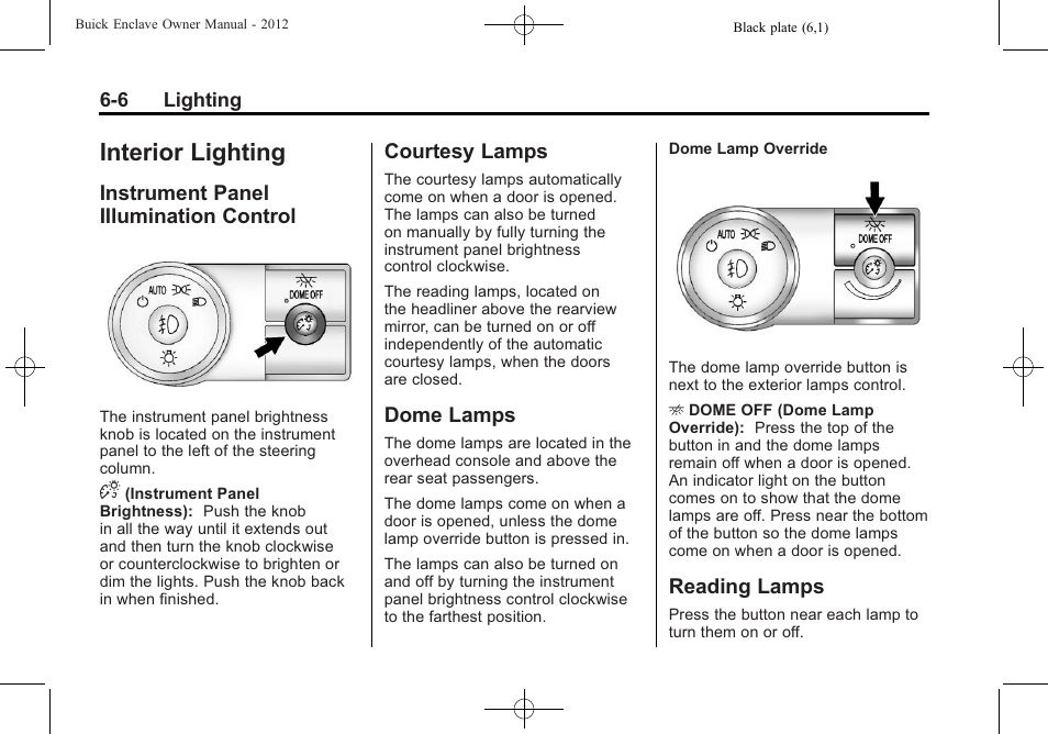 Interior lighting, Instrument panel illumination control, Courtesy lamps | Dome lamps, Reading lamps, Interior lighting -6, Brakes, Instrument panel illumination, Control -6, Courtesy lamps -6 dome lamps -6 reading lamps -6 | Buick 2012 Enclave User Manual | Page 180 / 474