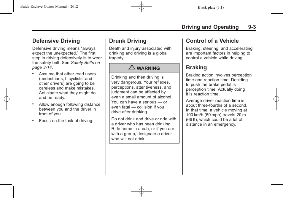 Defensive driving, Drunk driving, Control of a vehicle | Braking | Buick 2012 Enclave User Manual | Page 257 / 474