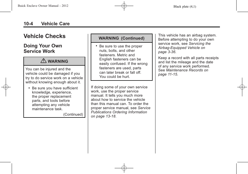 Vehicle checks, Doing your own service work, Vehicle checks -4 | Vehicle data -2, Doing your own, Service work -4 | Buick 2012 Enclave User Manual | Page 316 / 474