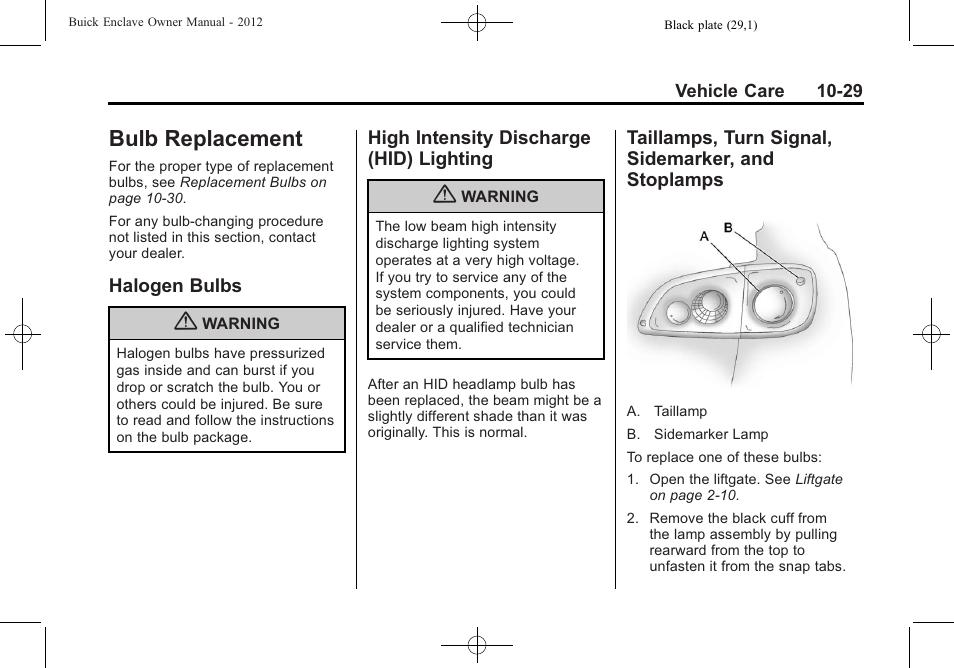 Bulb replacement, Halogen bulbs, High intensity discharge (hid) lighting | Taillamps, turn signal, sidemarker, and stoplamps, Bulb replacement -29, Customer, Bulbs -29, Intensity discharge, Hid) lighting -29, Taillamps, turn signal | Buick 2012 Enclave User Manual | Page 341 / 474