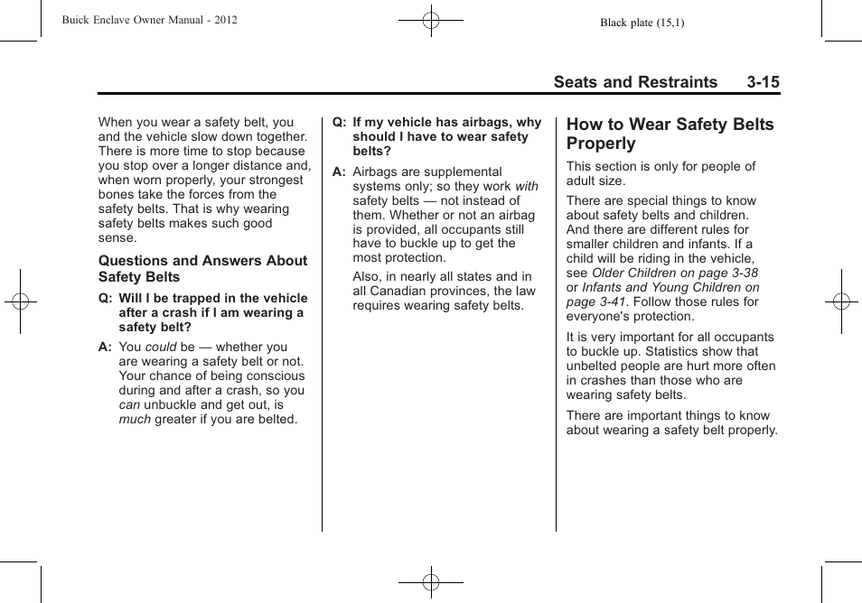How to wear safety belts properly, How to wear safety belts, Properly -15 | Seats and restraints 3-15 | Buick 2012 Enclave User Manual | Page 69 / 474