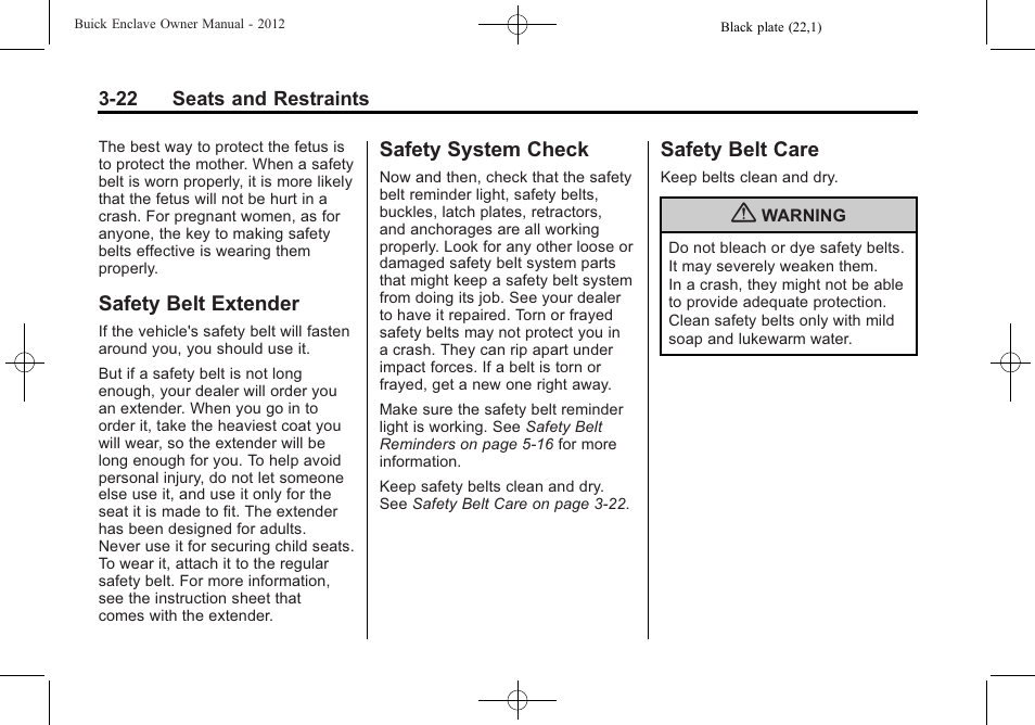 Safety belt extender, Safety system check, Safety belt care | Buick 2012 Enclave User Manual | Page 76 / 474