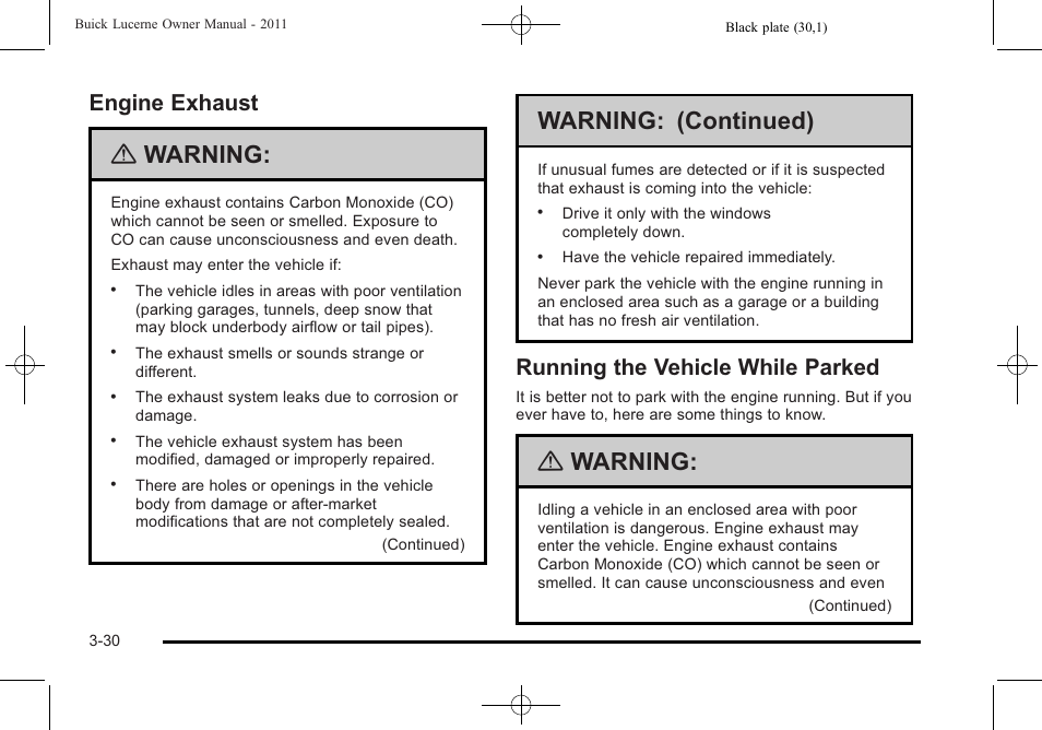 Engine exhaust, Running the vehicle while parked, Engine exhaust -30 | The vehicle while parked -30, Warning, Warning: (continued) | Buick 2011 Lucerne User Manual | Page 134 / 450