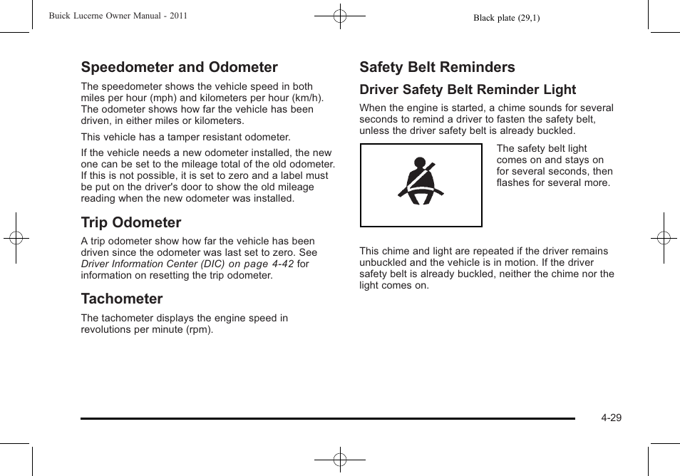 Speedometer and odometer, Trip odometer, Tachometer | Safety belt reminders | Buick 2011 Lucerne User Manual | Page 185 / 450