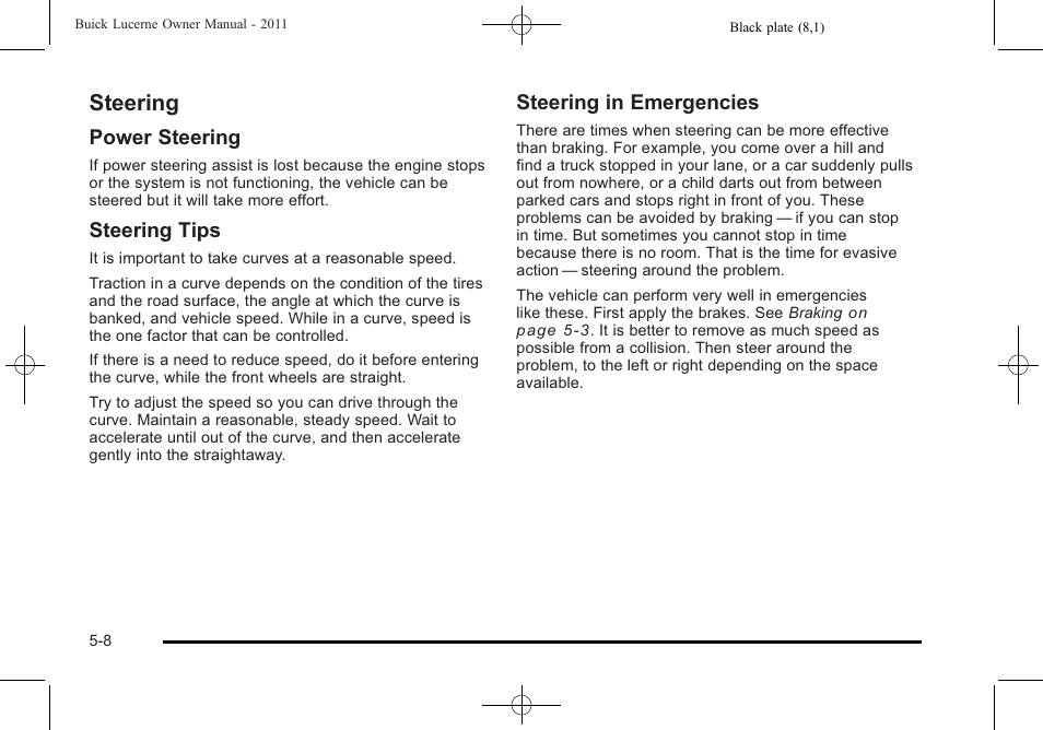 Steering, Steering -8, Power steering | Steering tips, Steering in emergencies | Buick 2011 Lucerne User Manual | Page 262 / 450