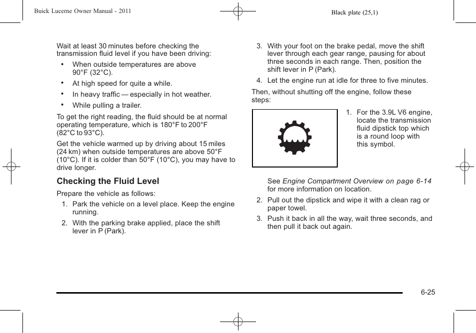 Checking the fluid level | Buick 2011 Lucerne User Manual | Page 311 / 450