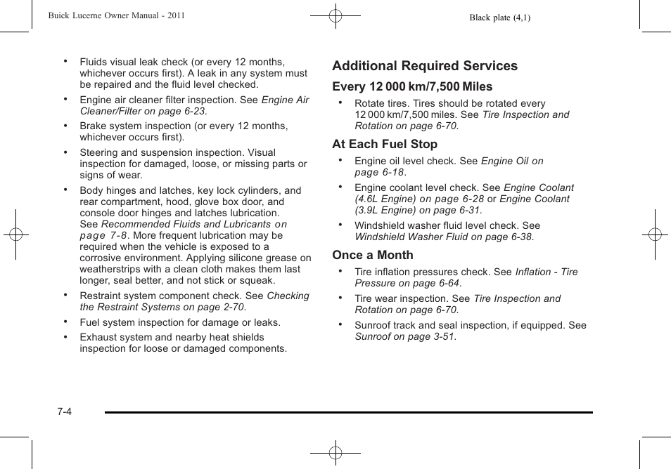 Additional required services, At each fuel stop, Once a month | Buick 2011 Lucerne User Manual | Page 408 / 450