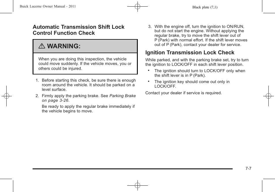 Warning, Ignition transmission lock check | Buick 2011 Lucerne User Manual | Page 411 / 450