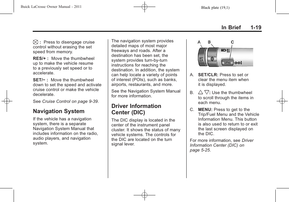 Navigation system, Driver information center (dic), Navigation system -19 driver information | Center (dic) -19 | Buick 2011 Lacrosse User Manual | Page 25 / 462