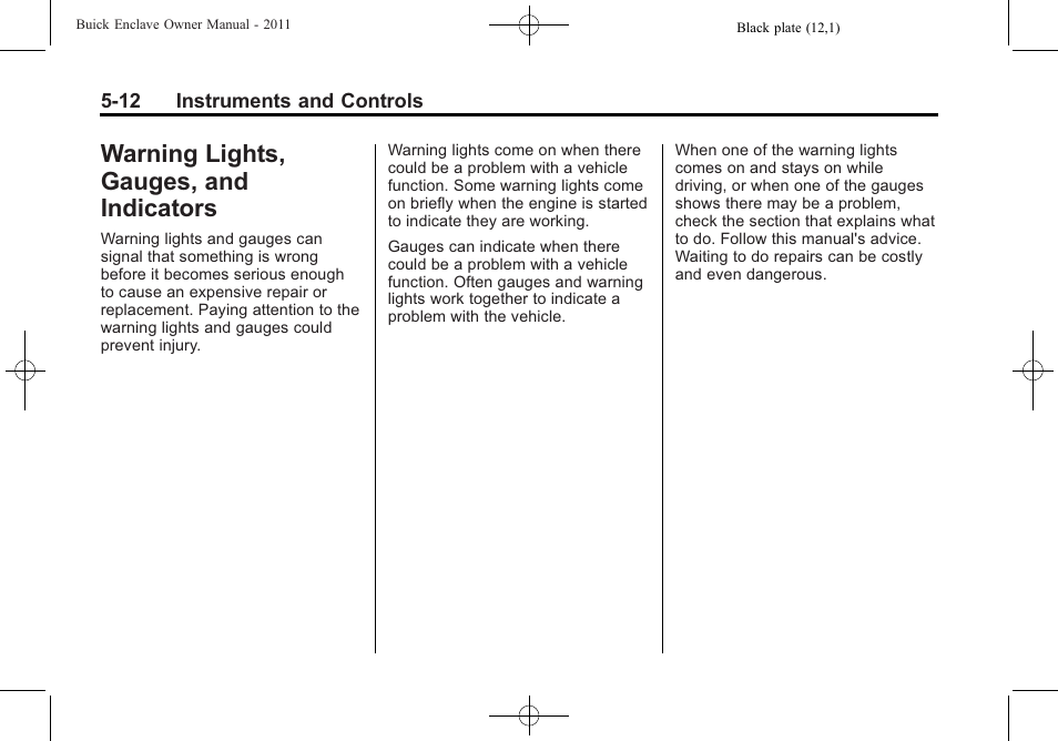 Warning lights, gauges, and indicators, Warning lights, gauges, and, Indicators -12 | Buick 2011 Enclave User Manual | Page 130 / 434