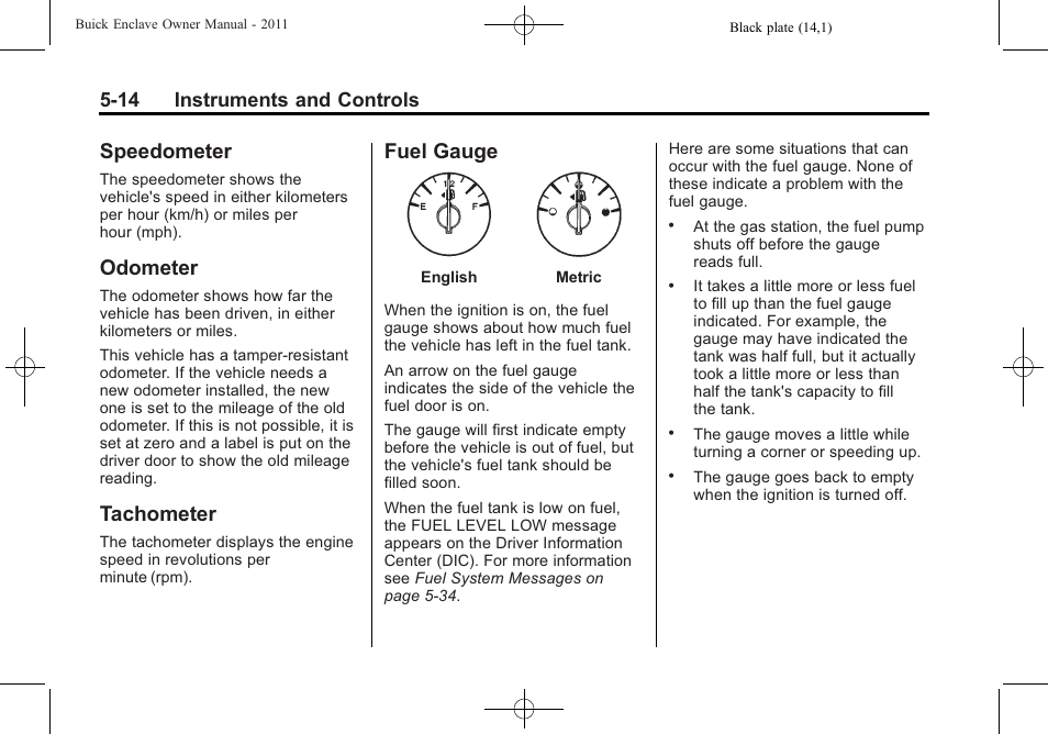 Speedometer, Odometer, Tachometer | Fuel gauge, 14 instruments and controls | Buick 2011 Enclave User Manual | Page 132 / 434