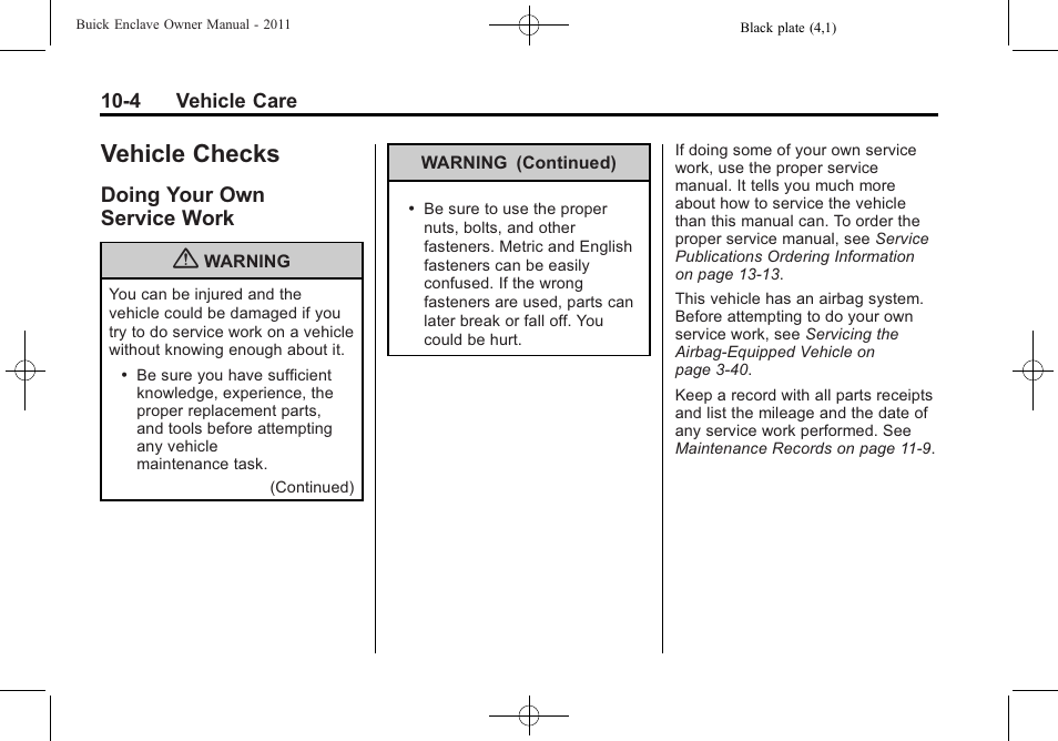 Vehicle checks, Doing your own service work, Scheduled maintenance -2 | Doing your own, Service work -4 | Buick 2011 Enclave User Manual | Page 296 / 434