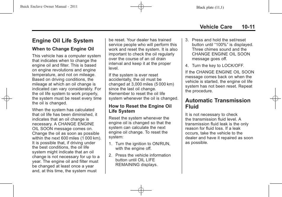 Engine oil life system, Automatic transmission fluid, Engine oil life system -11 automatic transmission | Fluid -11, Wiper | Buick 2011 Enclave User Manual | Page 303 / 434