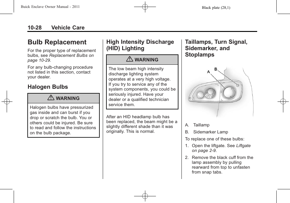 Bulb replacement, Halogen bulbs, High intensity discharge (hid) lighting | Taillamps, turn signal, sidemarker, and stoplamps, Lubricants, Bulb replacement -28 halogen bulbs -28, Intensity discharge, Hid) lighting -28, Turn signal, Sidemarker, and stoplamps -28 | Buick 2011 Enclave User Manual | Page 320 / 434