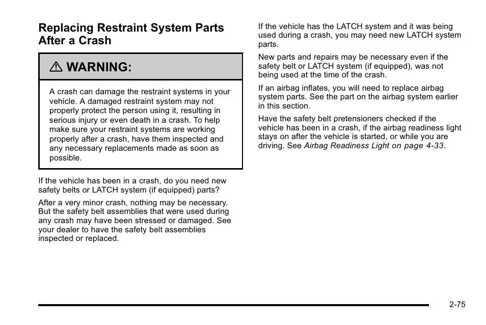 Replacing restraint system parts after a crash, Replacing restraint system parts after a, Crash -75 | Warning | Buick 2010 Lucerne User Manual | Page 107 / 474