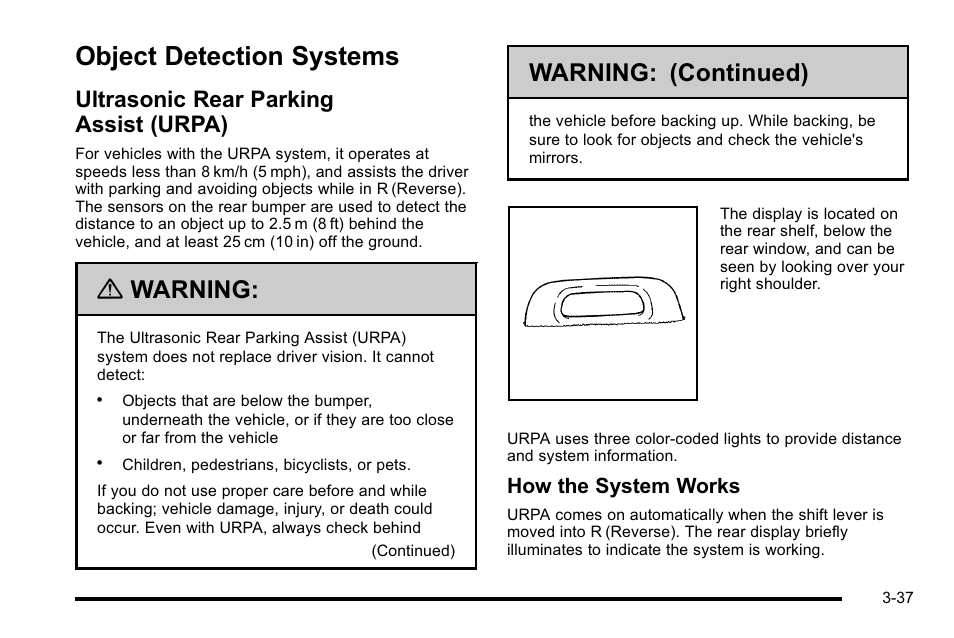Object detection systems, Ultrasonic rear parking assist (urpa), Object detection systems -37 | Warning, Warning: (continued), How the system works | Buick 2010 Lucerne User Manual | Page 145 / 474