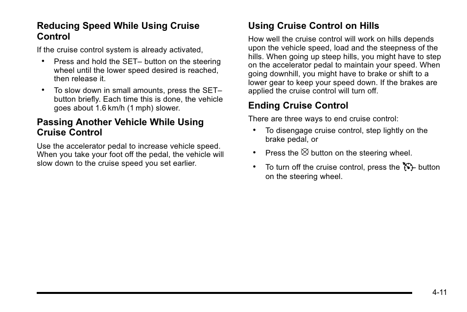 Reducing speed while using cruise control, Passing another vehicle while using cruise control, Using cruise control on hills | Ending cruise control | Buick 2010 Lucerne User Manual | Page 171 / 474