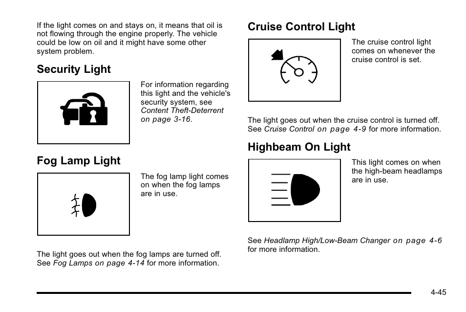 Security light, Fog lamp light, Cruise control light | Highbeam on light | Buick 2010 Lucerne User Manual | Page 205 / 474