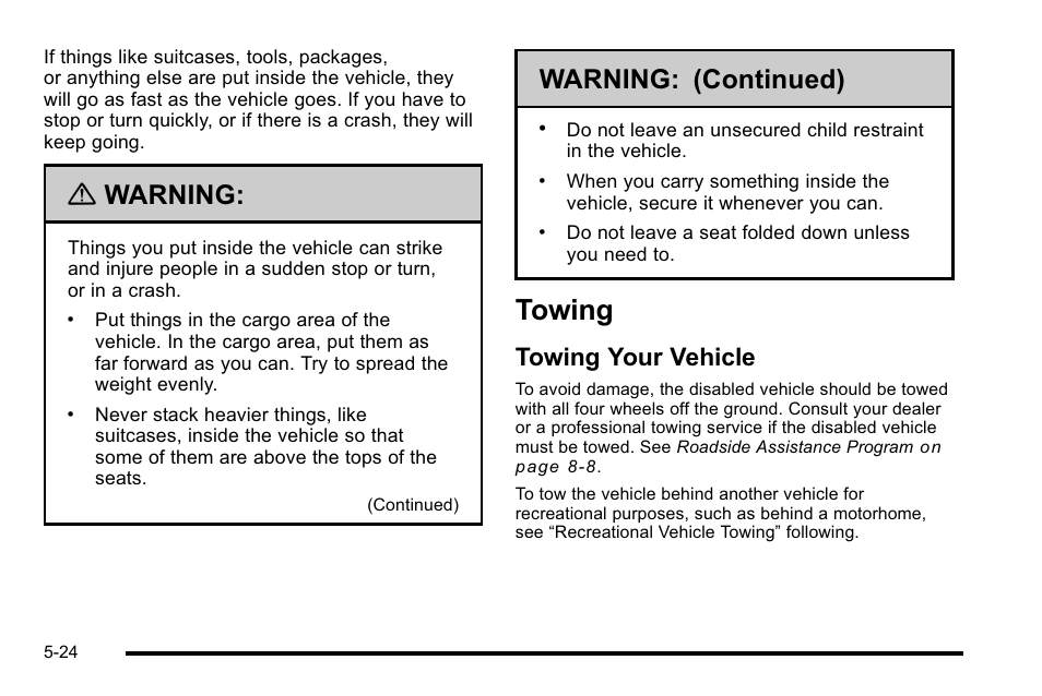 Towing, Towing your vehicle, Towing -24 | Towing your vehicle -24, Warning, Warning: (continued) | Buick 2010 Lucerne User Manual | Page 292 / 474