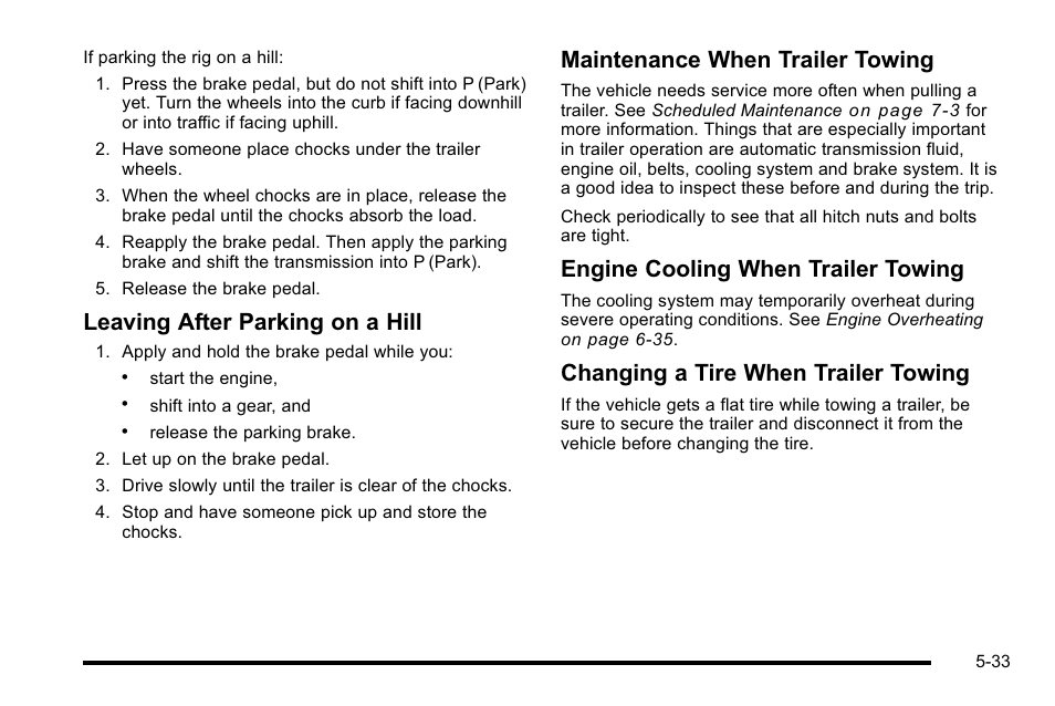 Leaving after parking on a hill, Maintenance when trailer towing, Engine cooling when trailer towing | Changing a tire when trailer towing | Buick 2010 Lucerne User Manual | Page 301 / 474