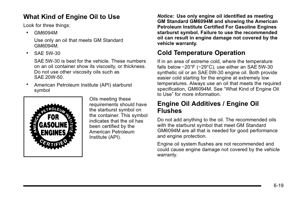 What kind of engine oil to use, Cold temperature operation, Engine oil additives / engine oil flushes | Buick 2010 Lucerne User Manual | Page 321 / 474