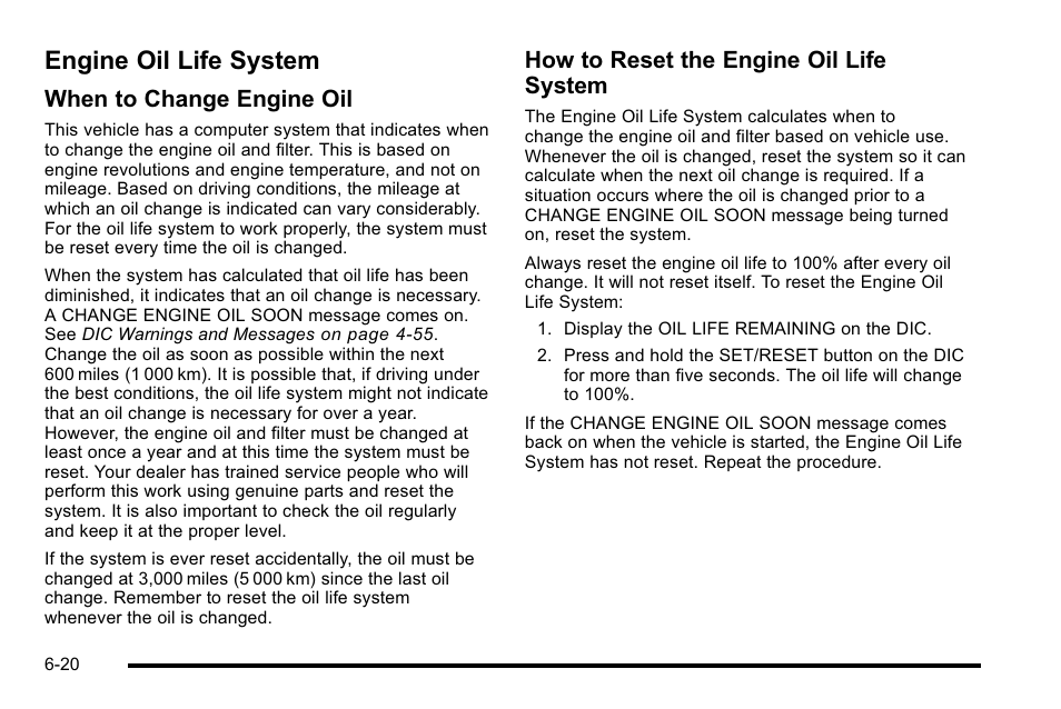 Engine oil life system, Engine oil life system -20, When to change engine oil | How to reset the engine oil life system | Buick 2010 Lucerne User Manual | Page 322 / 474