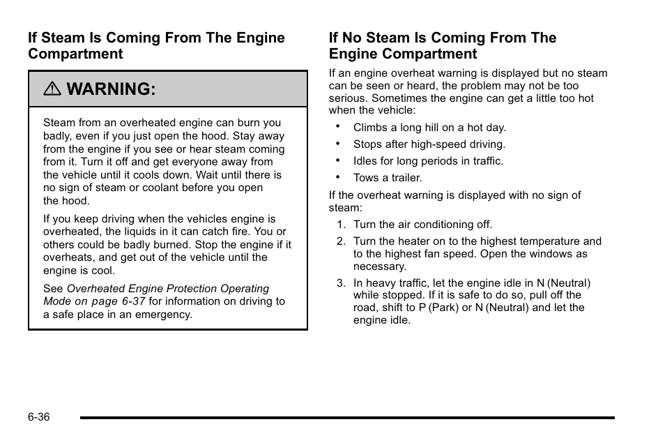Warning, If steam is coming from the engine compartment, If no steam is coming from the engine compartment | Buick 2010 Lucerne User Manual | Page 338 / 474