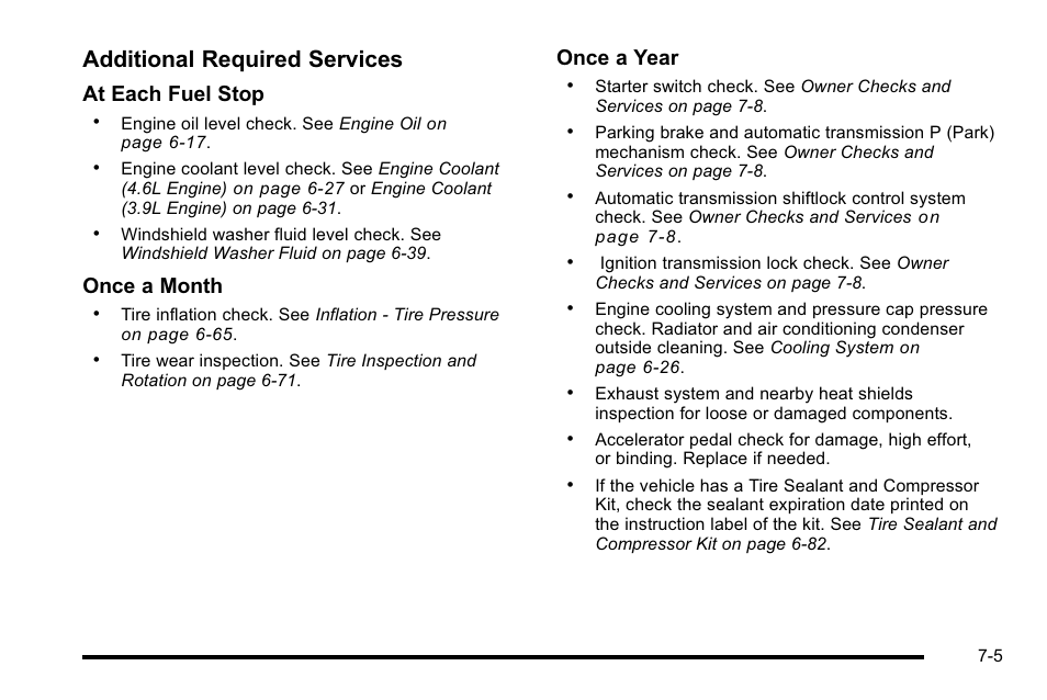 Additional required services, At each fuel stop, Once a month | Once a year | Buick 2010 Lucerne User Manual | Page 427 / 474
