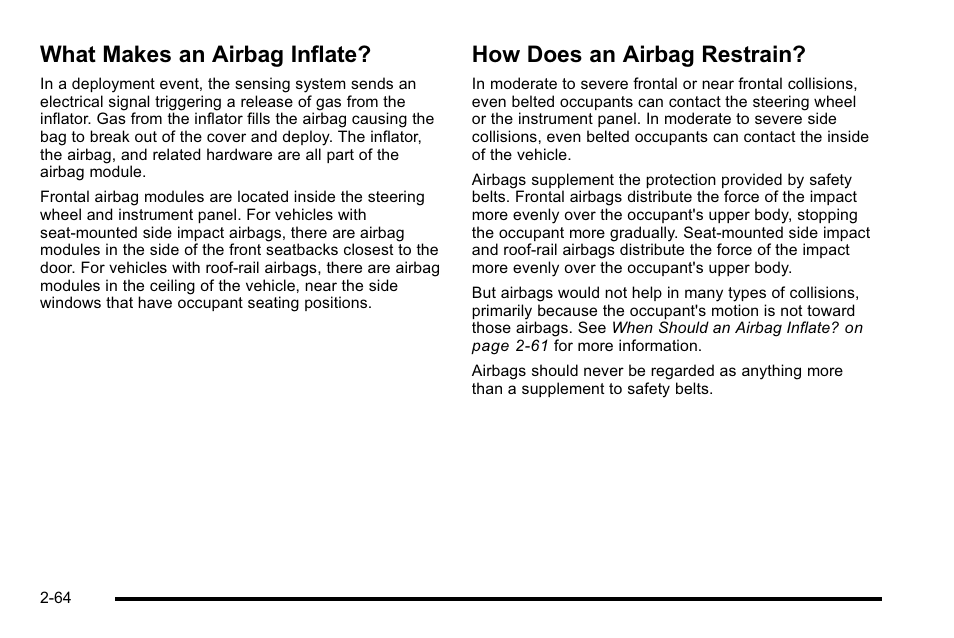 What makes an airbag inflate, How does an airbag restrain | Buick 2010 Lucerne User Manual | Page 96 / 474