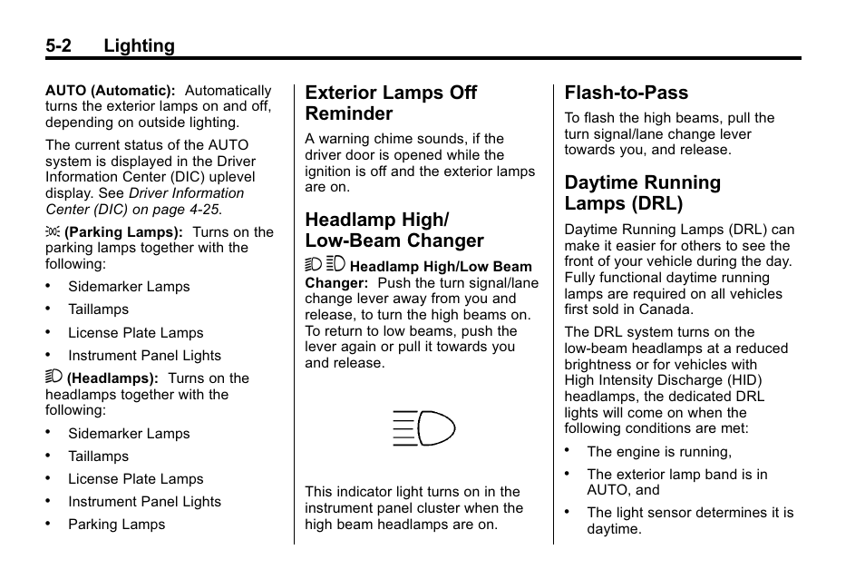 Exterior lamps off reminder, Headlamp high/low-beam changer, Flash-to-pass | Daytime running lamps (drl), Exterior lamps off, Reminder -2, Headlamp high/low-beam, Changer -2, Flash-to-pass -2 daytime running, Lamps (drl) -2 | Buick 2010 Lacrosse User Manual | Page 138 / 418