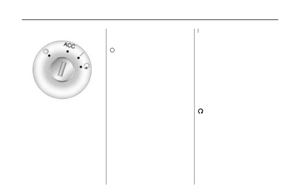 Ignition positions, Ignition positions -21 | Buick 2009 Enclave User Manual | Page 85 / 410