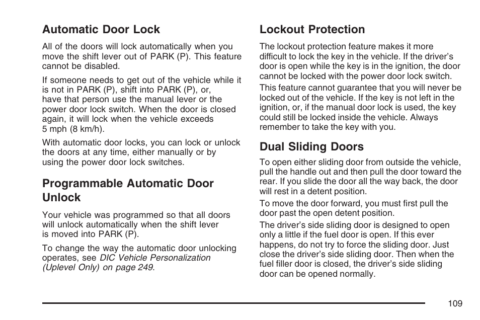 Automatic door lock, Programmable automatic door unlock, Lockout protection | Dual sliding doors | Buick 2007 Terraza User Manual | Page 109 / 562
