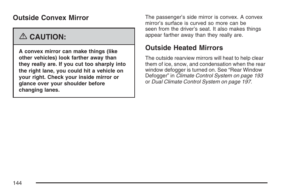 Outside convex mirror, Outside heated mirrors, Outside convex mirror outside heated mirrors | Buick 2007 Terraza User Manual | Page 144 / 562