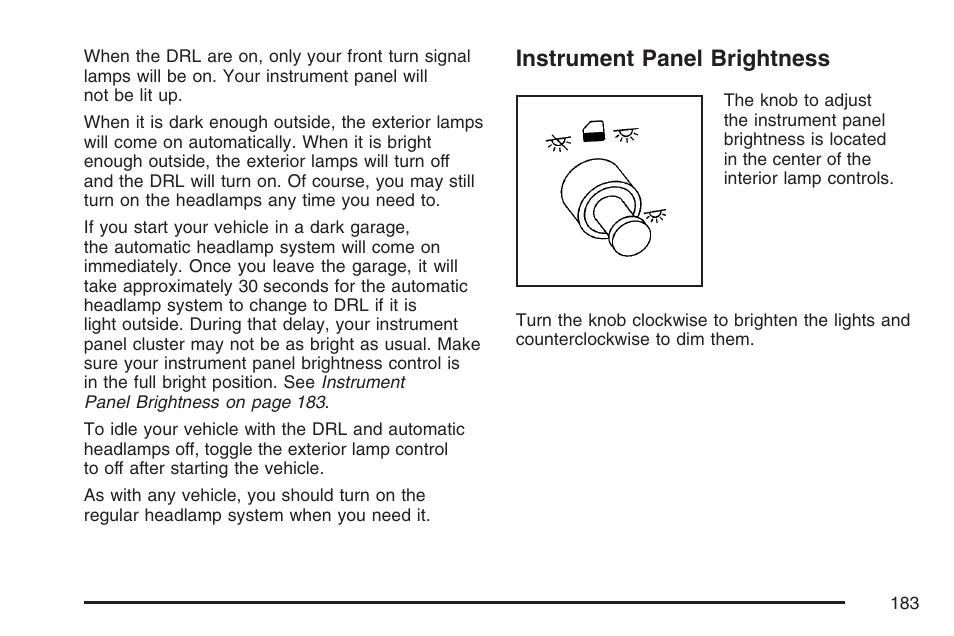 Instrument panel brightness | Buick 2007 Terraza User Manual | Page 183 / 562