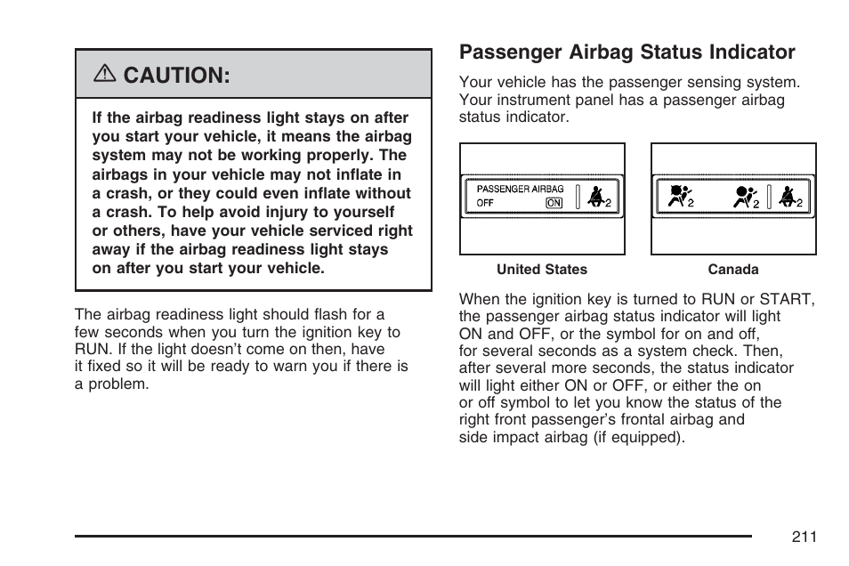 Passenger airbag status indicator, Caution | Buick 2007 Terraza User Manual | Page 211 / 562