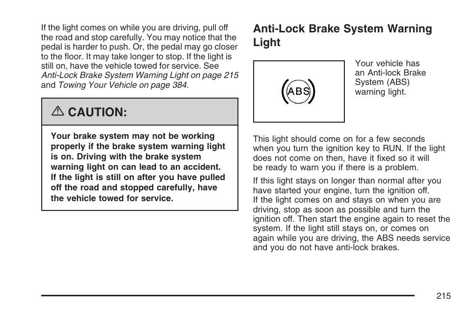 Anti-lock brake system warning light, Caution | Buick 2007 Terraza User Manual | Page 215 / 562