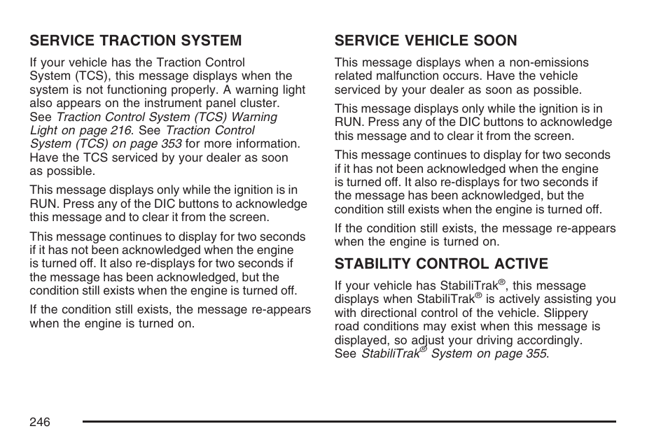 Service traction system, Service vehicle soon, Stability control active | Buick 2007 Terraza User Manual | Page 246 / 562