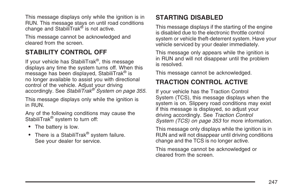 Stability control off, Starting disabled, Traction control active | Buick 2007 Terraza User Manual | Page 247 / 562