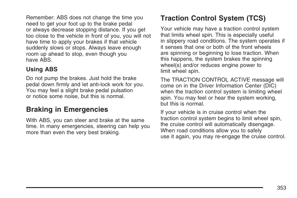 Braking in emergencies, Traction control system (tcs) | Buick 2007 Terraza User Manual | Page 353 / 562