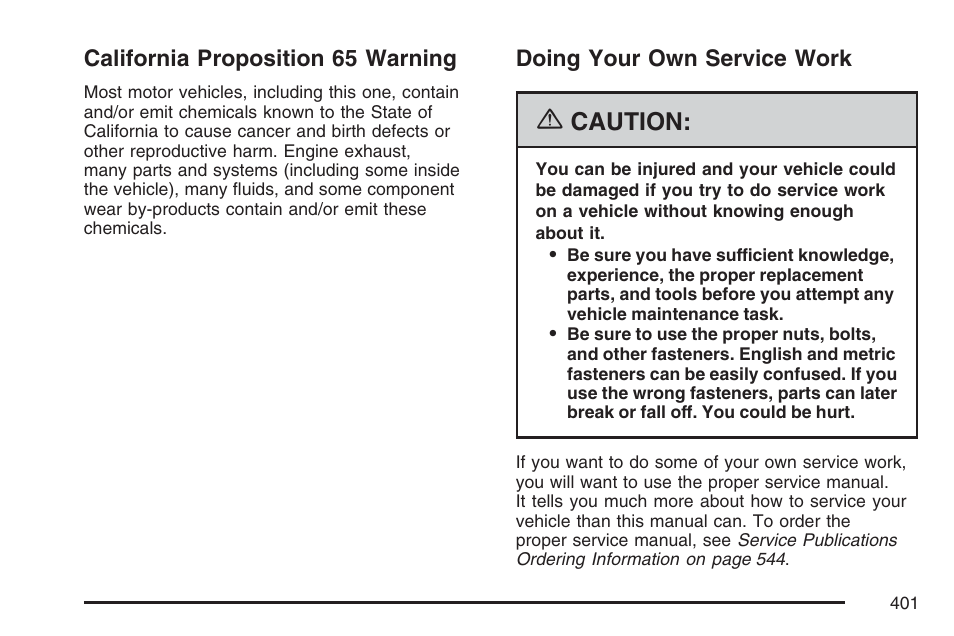 California proposition 65 warning, Doing your own service work, Caution | Buick 2007 Terraza User Manual | Page 401 / 562